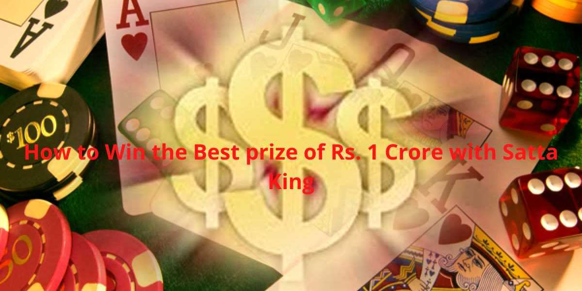 How to Win the Best prize of Rs. 1 Crore with Satta King