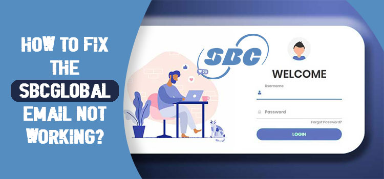 A Troubleshooting Guide to Fix SBCGlobal Email Not Working