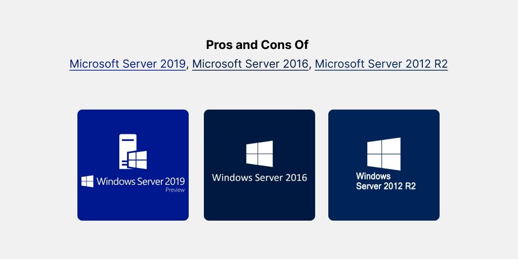 Pros and Cons Of Microsoft Server 2019, 2016 and 2012 R2