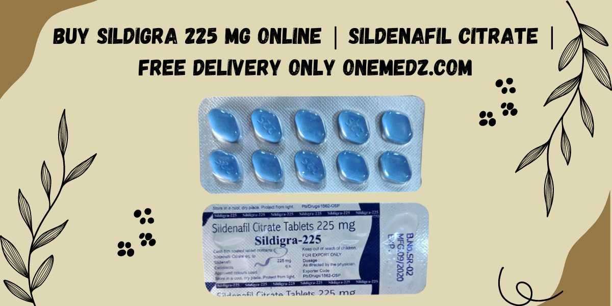 Buy Sildigra 225 Mg Online | Sildenafil Citrate | Free Delivery only onemedz.com