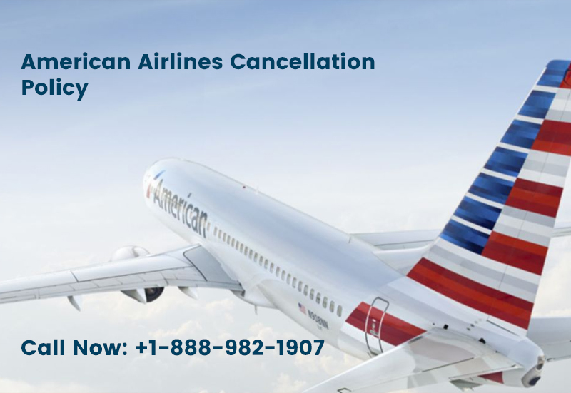American Airlines Cancellation Policy - Refund and Fee Rules