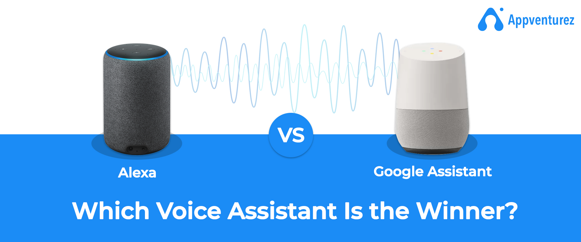 Google Assistant vs Alexa: Battle Of Smart Voice Assistants