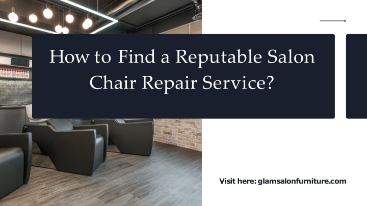 PPT - How to Find a Reputable Salon Chair Repair Service PowerPoint Presentation - ID:12201049