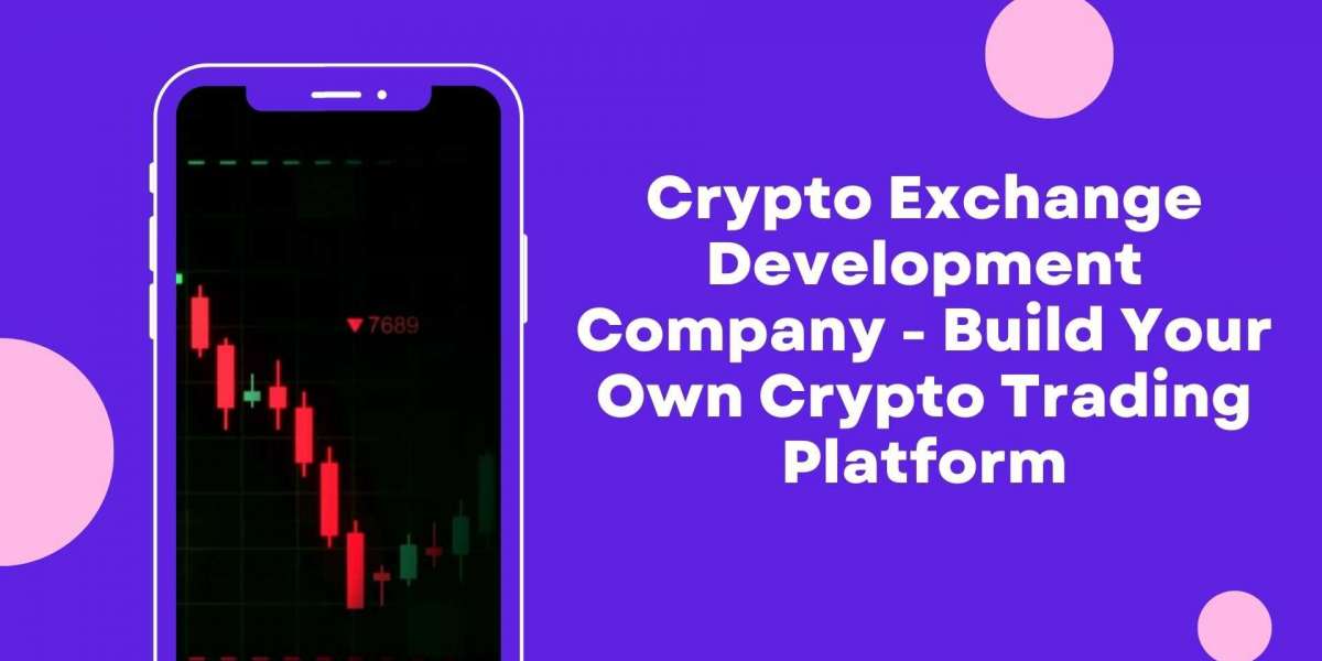 Crypto Exchange Development Company - Build Your Own Crypto Trading Platform