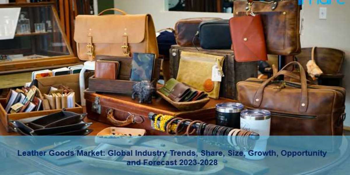 Leather Goods Market Growth 2023-2028, Industry Size, Share, Trends and Forecast