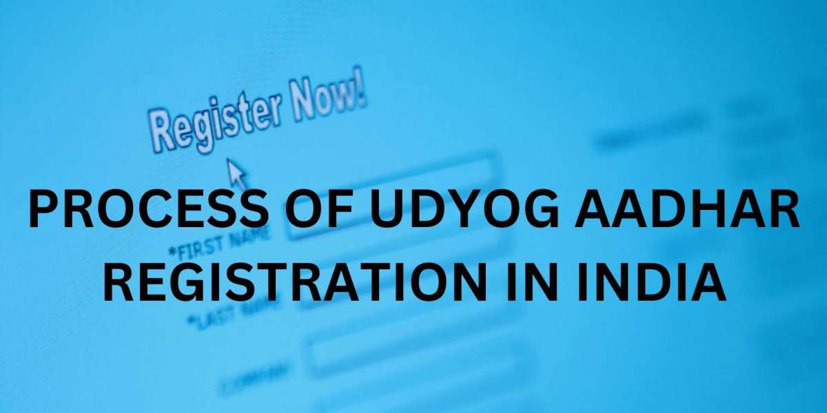 PROCESS OF UDYOG AADHAR REGISTRATION IN INDIA