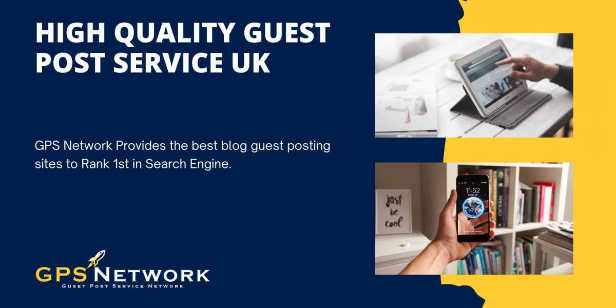 Choose high quality guest post service UK That's Right for You