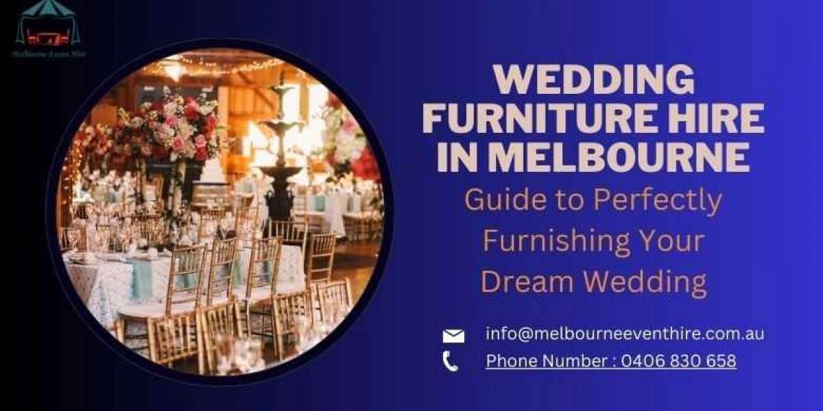 Wedding Furniture Hire in Melbourne: A Guide to Perfectly Furnishing Your Dream Wedding