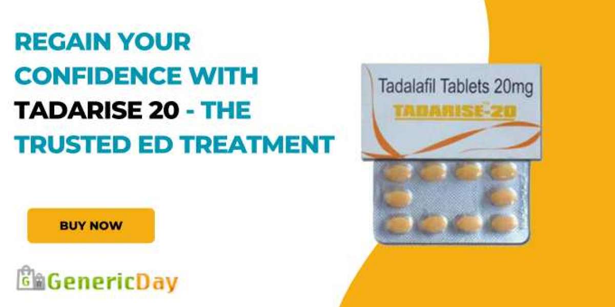 Regain Your Confidence with Tadarise 20 - The Trusted ED Treatment