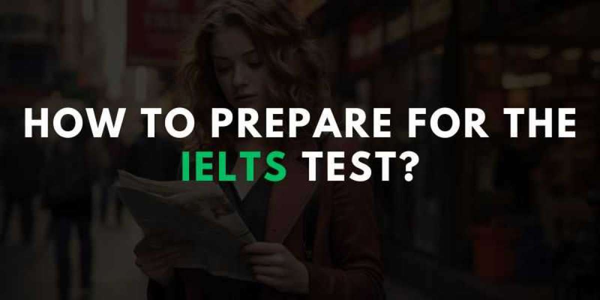 How to prepare for the IELTS Test?