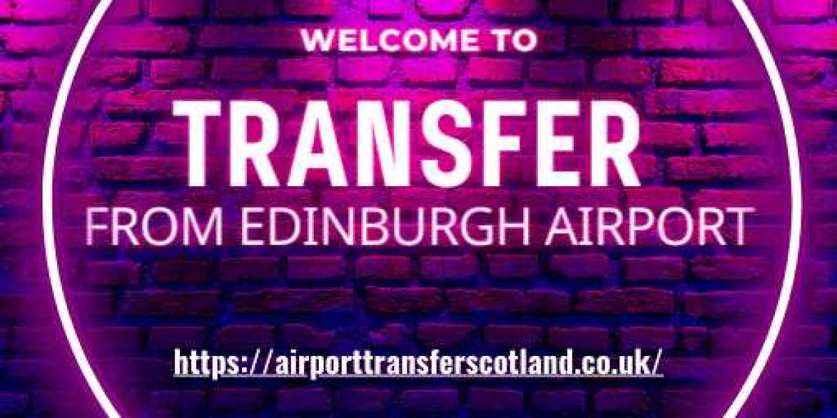 The Ultimate Guide to Hassle Free Transfer From Edinburgh Airport