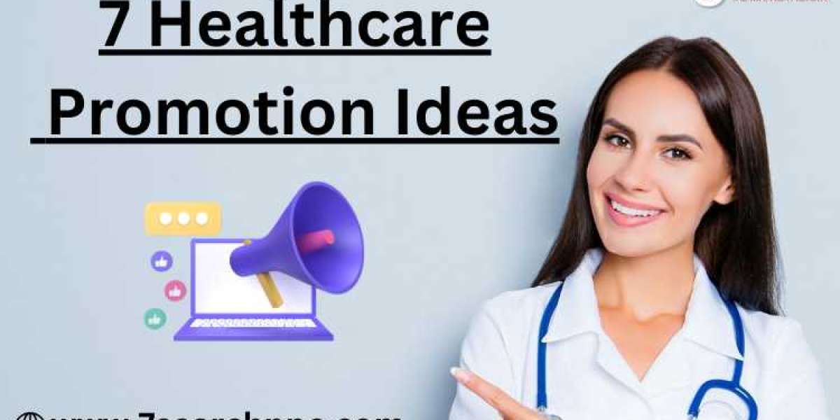 7 Healthcare Promotion Ideas