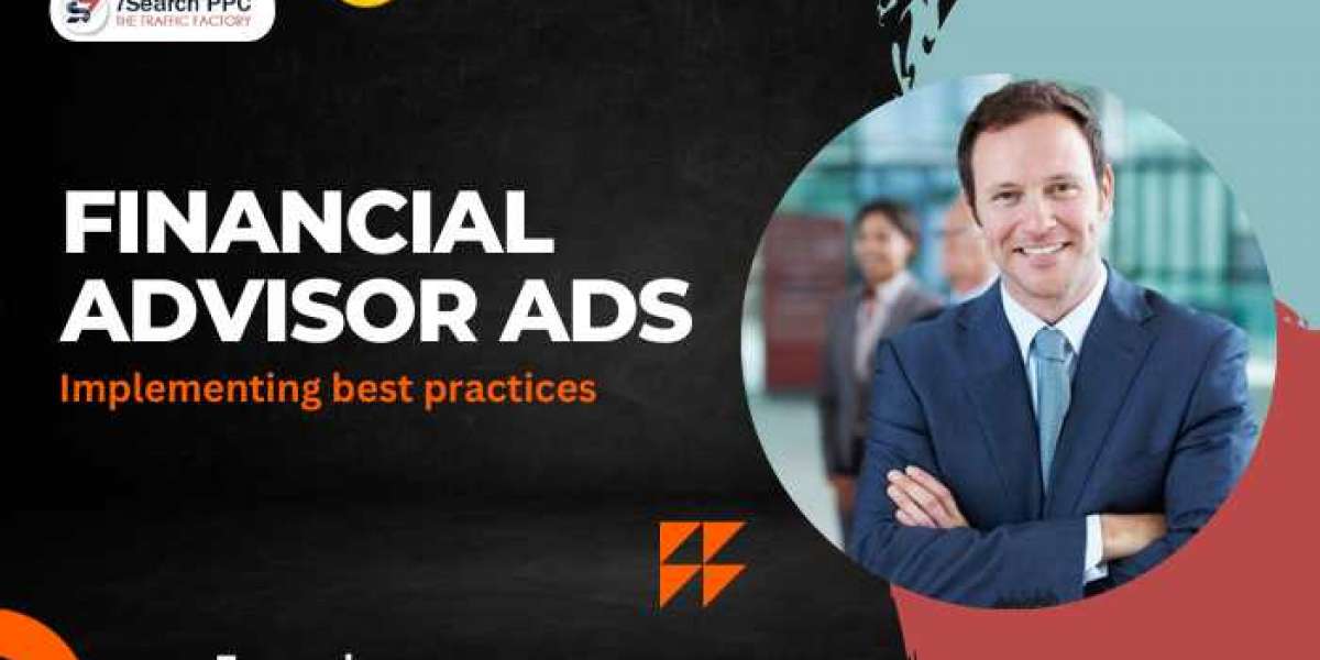 Financial Advisor Ads – Implementing best practices
