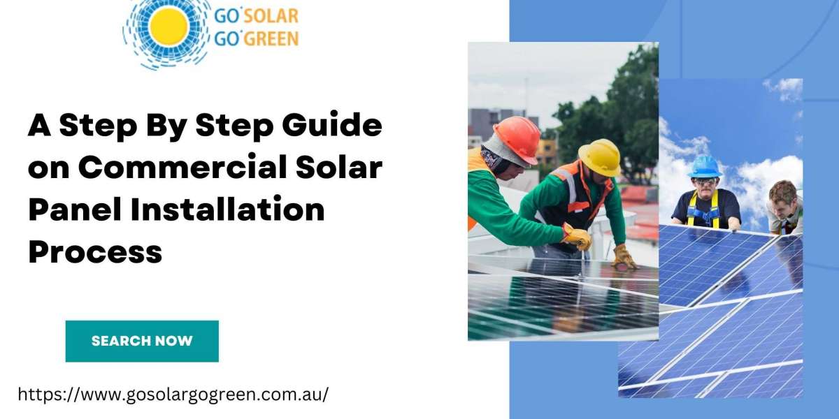 A Step By Step Guide on Commercial Solar Panel Installation Process