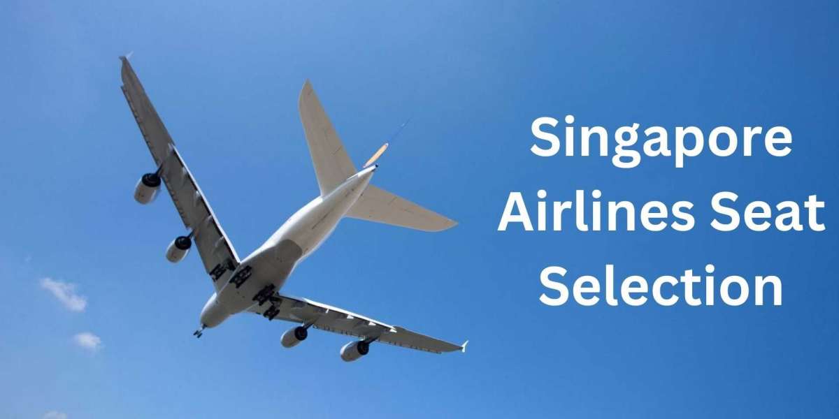 What is the Singapore Airlines Seat Selection Policy?