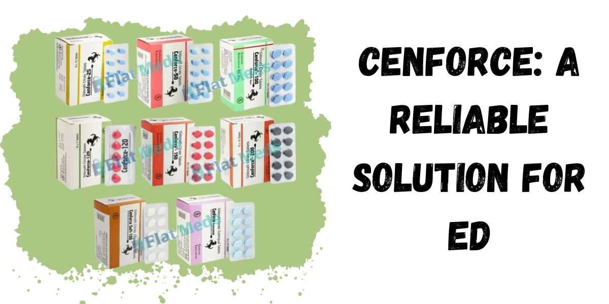 Cenforce: A Reliable Solution for ED