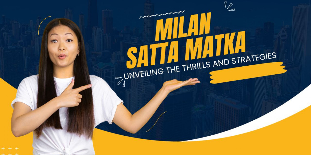 Milan Satta Matka: Unveiling the Thrills and Strategies