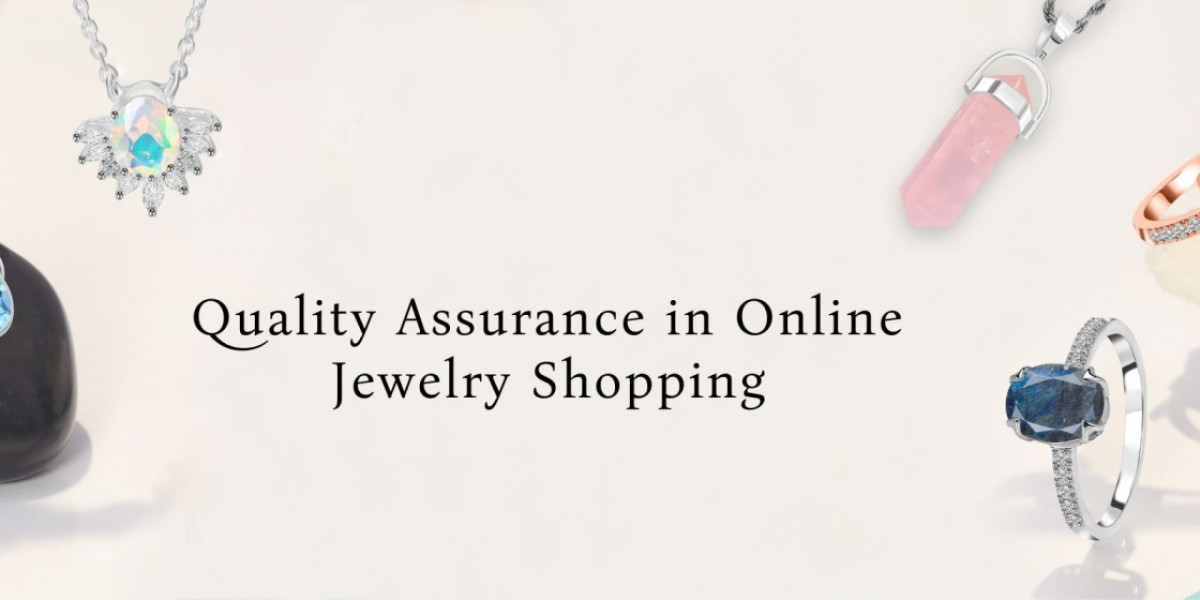 A Guide to Ensuring Quality When Buying Jewelry Online