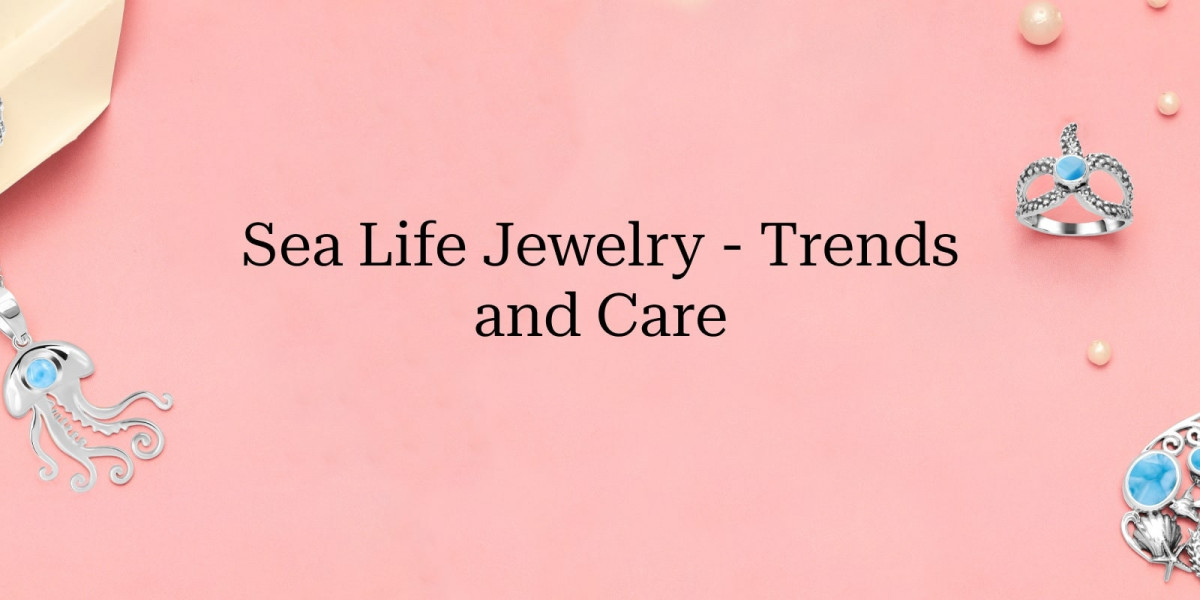 Sea Life Jewelry Trends, Benefits, And Care Tips