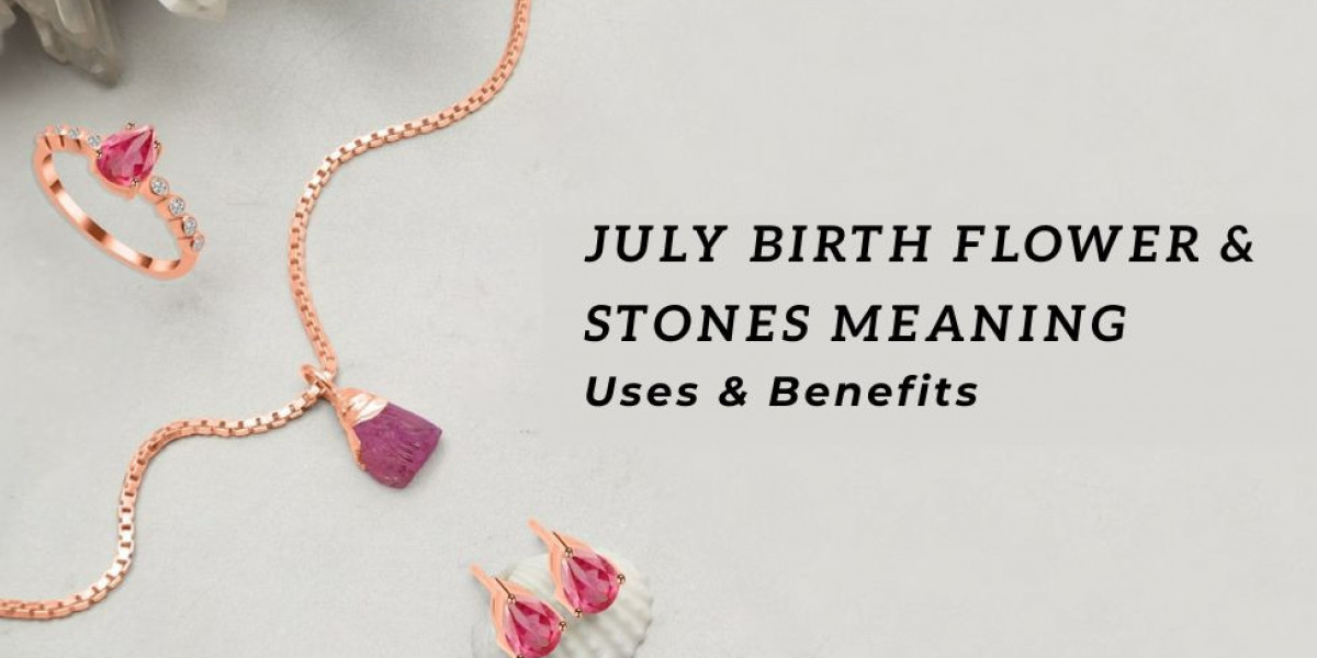 July Birth Flower & Stones – Meaning, Uses & Benefits