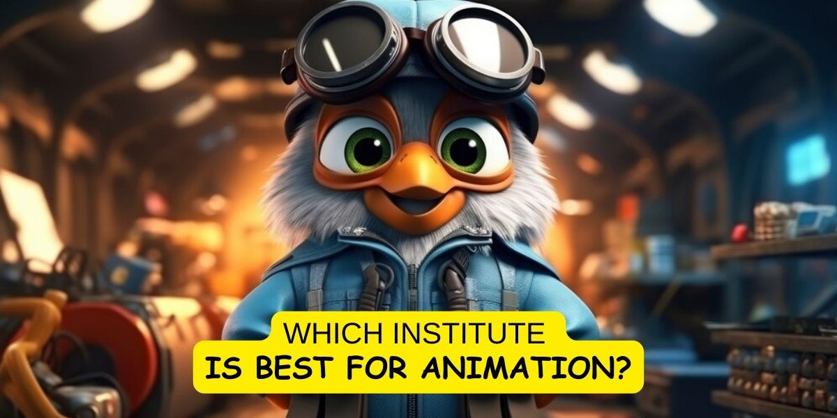 Which is the best institute for animation?