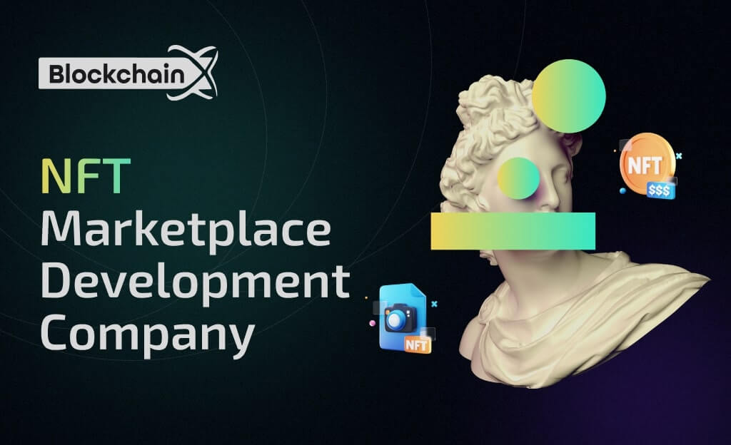 NFT Marketplace Development Company - BlockchainX