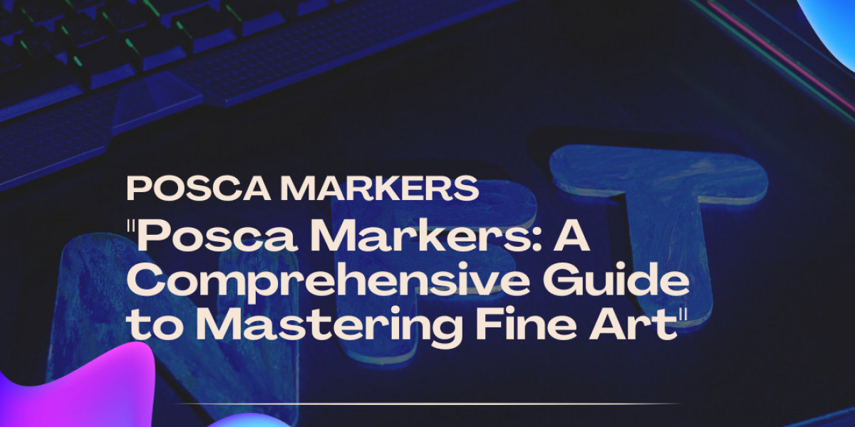 Posca Markers: A Comprehensive Guide to Mastering Fine Art