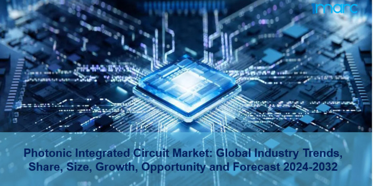 Photonic Integrated Circuit Market 2024-2032 | Size, Share, Demand, Key Players, Growth and Forecast