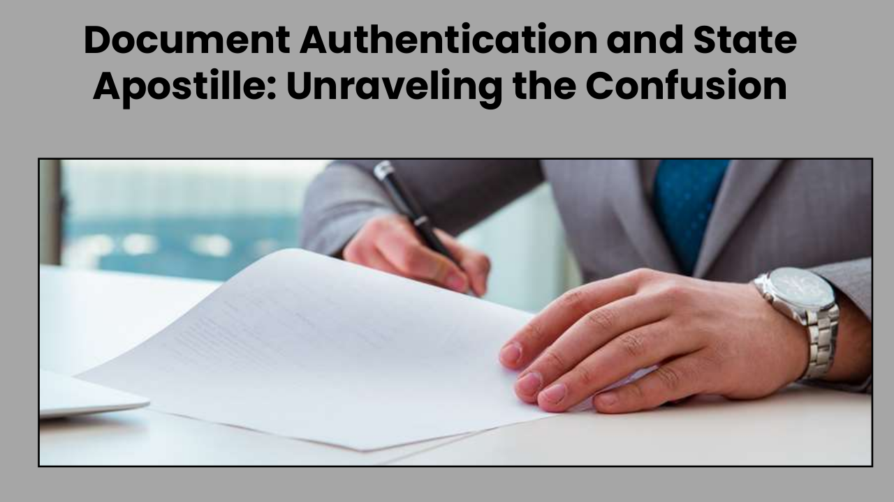 Document Authentication and State Apostille Unraveling the Confusion