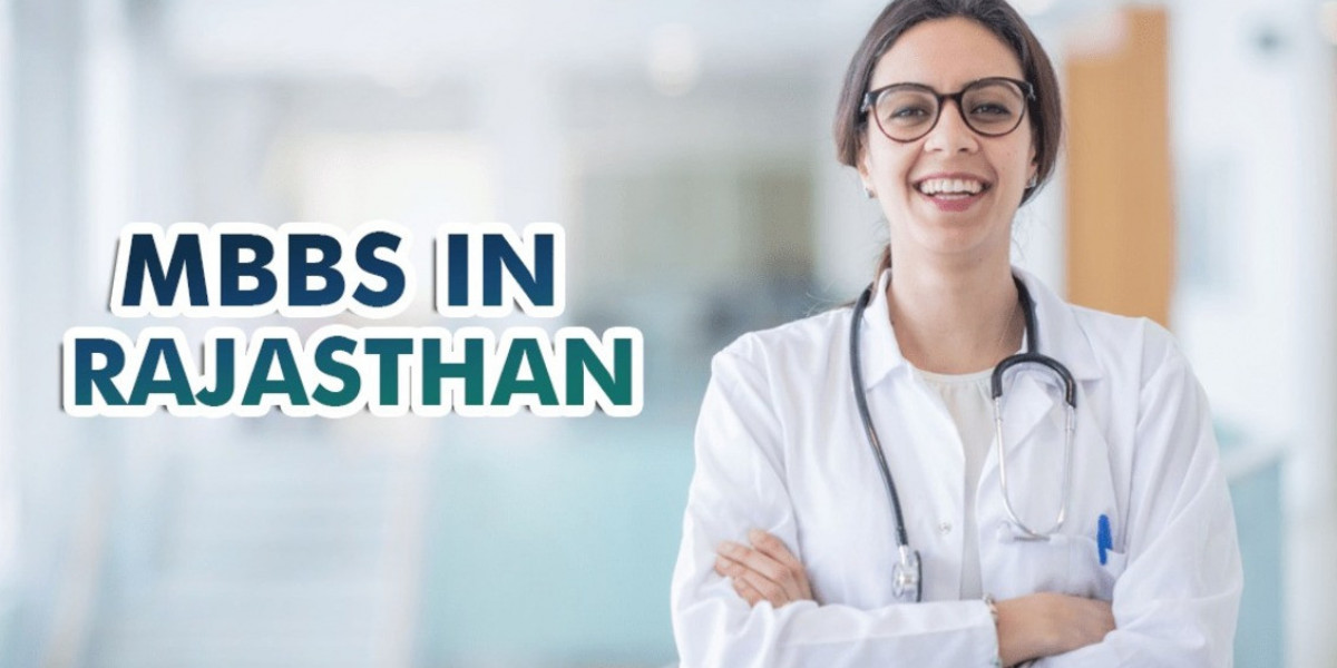 Discovering The Pathways To Mbbs Education In Rajasthan: Your Ultimate Guide