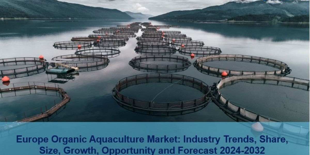 Europe Organic Aquaculture Market Size, Share, Trends, Growth and Forecast 2024-2032