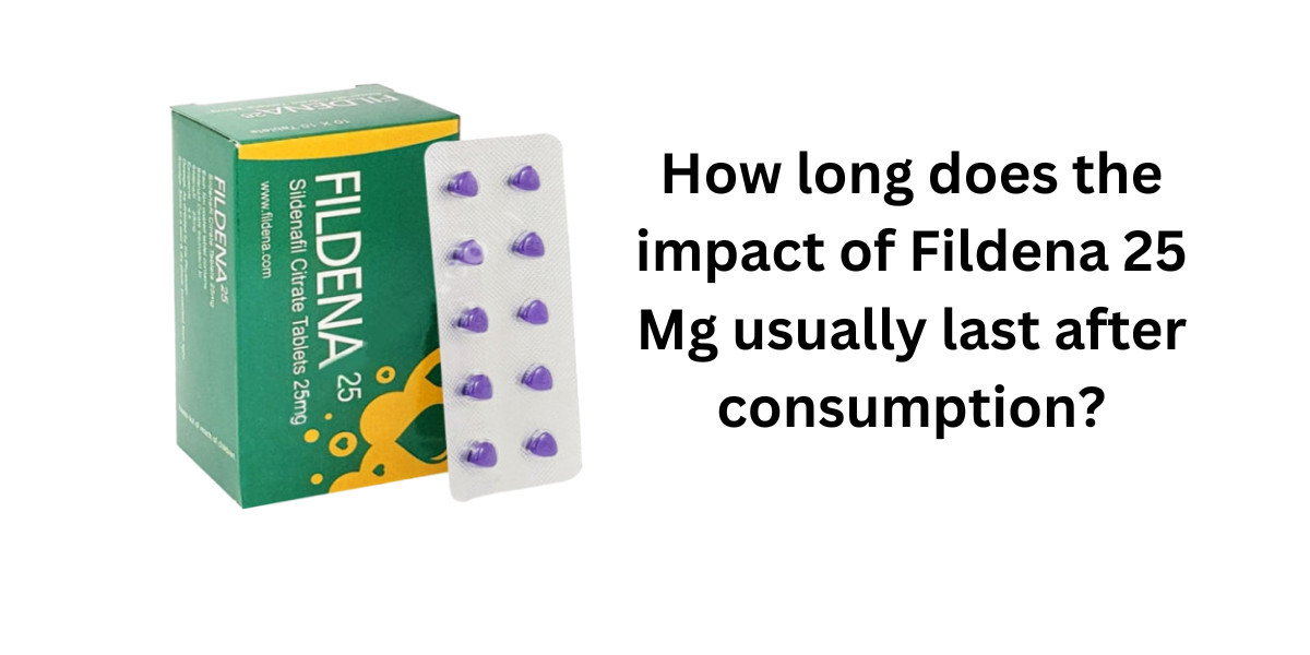 How long does the impact of Fildena 25 Mg usually last after consumption?