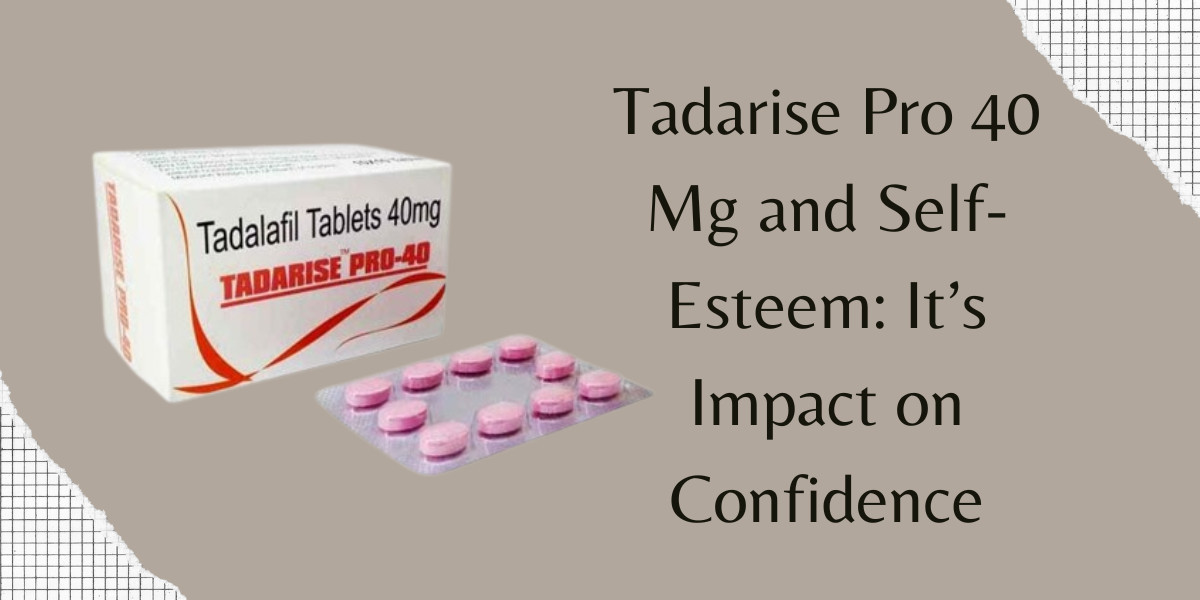 Tadarise Pro 40 Mg and Self-Esteem: It’s Impact on Confidence