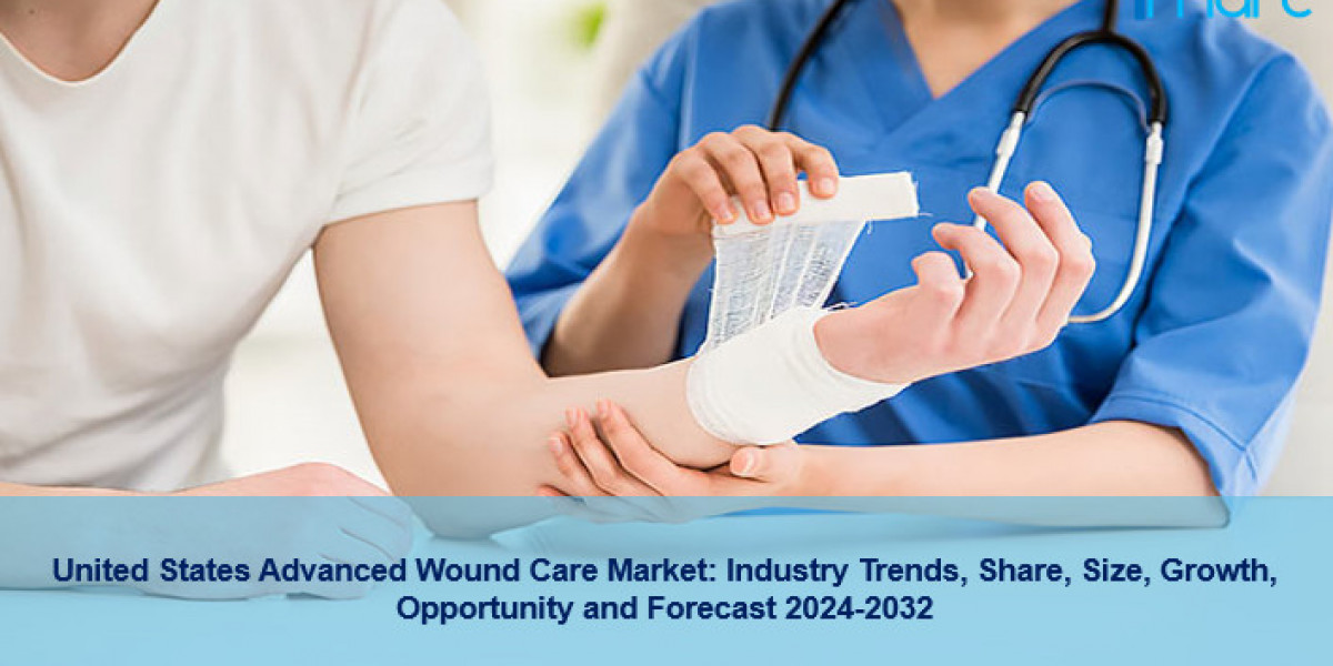 United States Advanced Wound Care Market Report 2024 | Growth, Size, Trends and Forecast by 2032