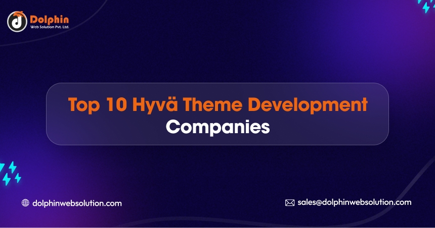 Discover the Best Hyvä Theme Development Companies