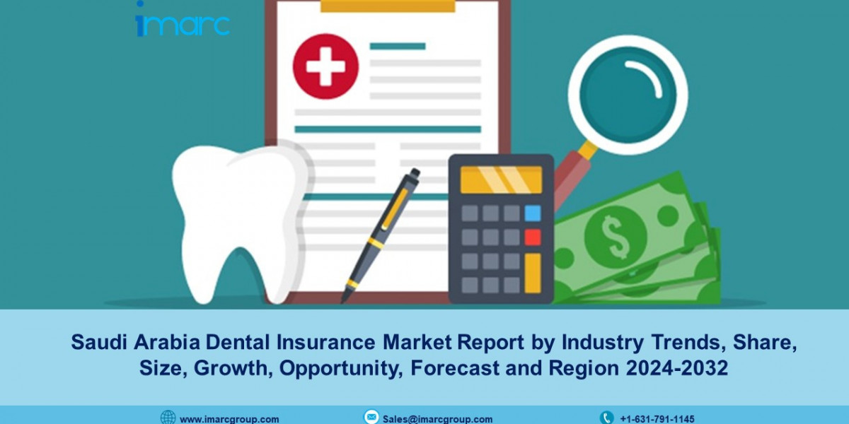Saudi Arabia Dental Insurance Market Size, Share, Growth, Trends And Forecast 2024-2032