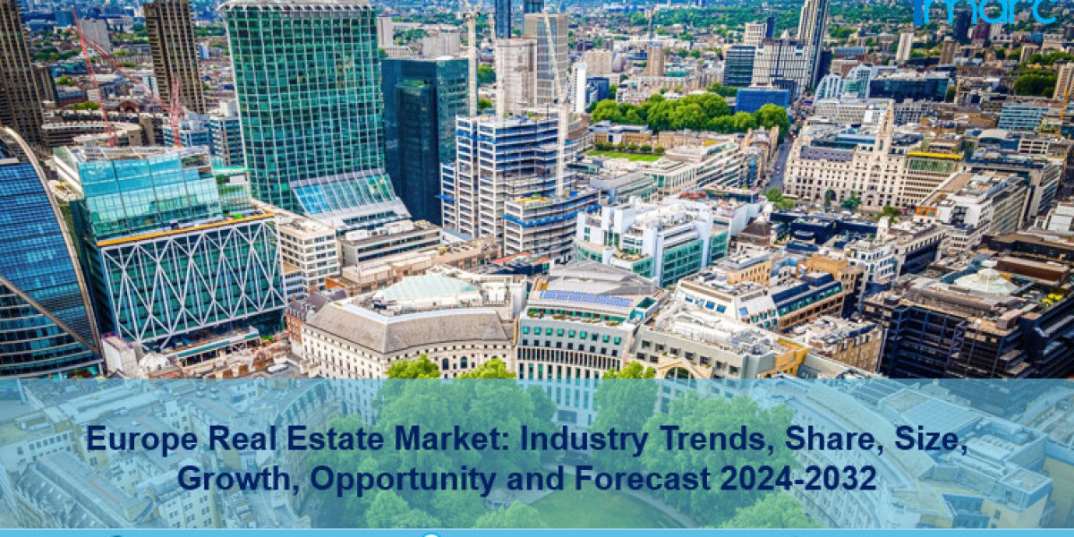 Europe Real Estate Market Growth Analysis Size, Share and Report 2024-2032