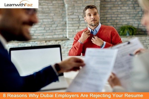 Reasons Why Dubai Employers Are Rejecting Your Resume - LearnwithFaiz Blog