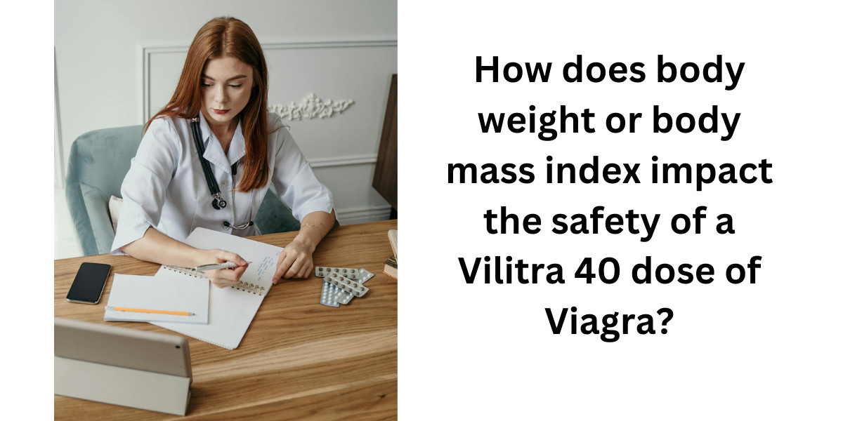 How does body weight or body mass index impact the safety of a Vilitra 40 dose of Viagra?