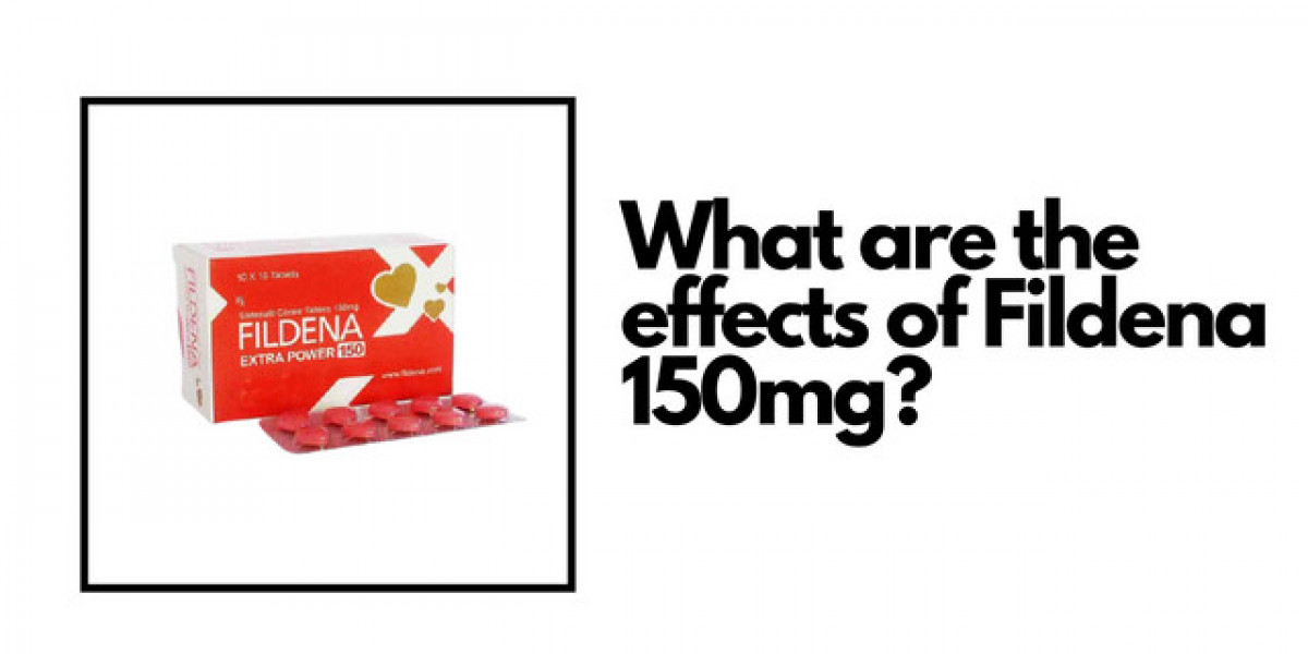 What are the effects of Fildena 150mg?