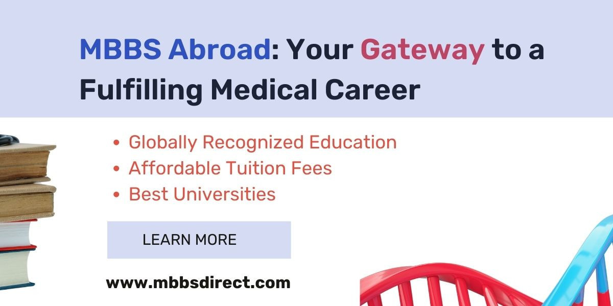 MBBS Abroad: Your Gateway to a Fulfilling Medical Career