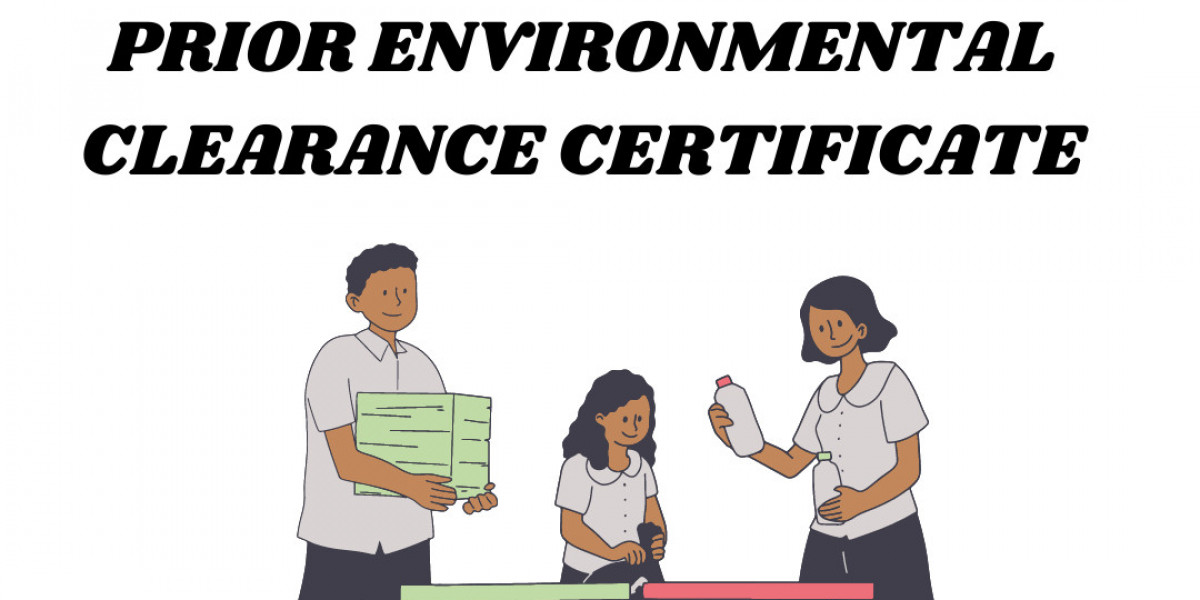 Understanding The Importance Of Prior Environmental Clearance Certificate