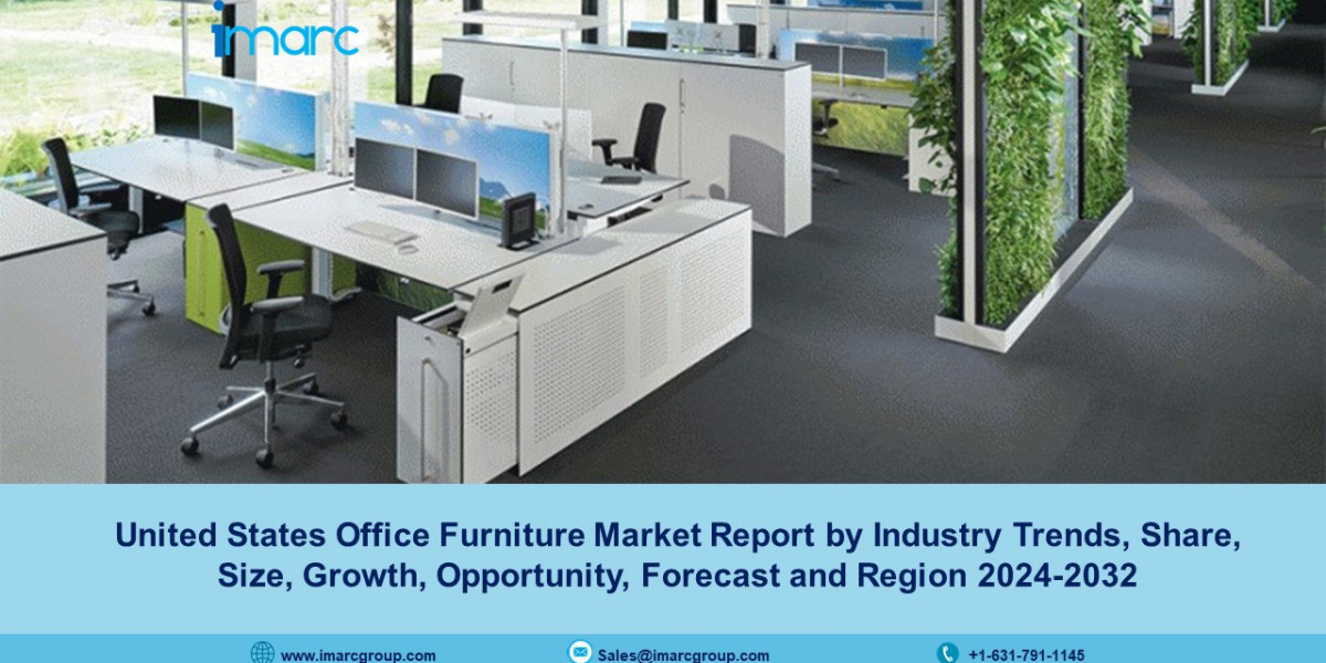 United States Office Furniture Market Size, Trends, Growth And Forecast 2024-2032