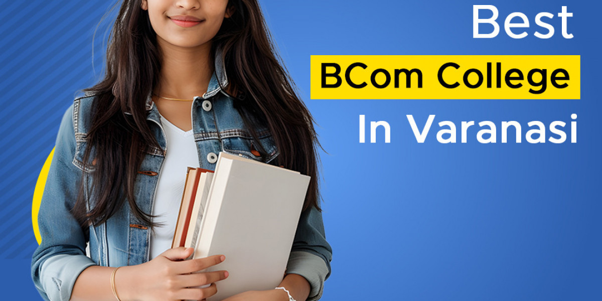 Best BCom College in Varanasi