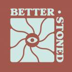 Better Stoned