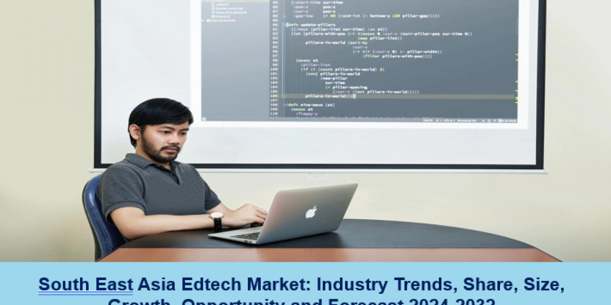 South East Asia Edtech Market 2024-32: Size, Share, Trends and Forecast