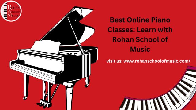 Best Online Piano Classes: Learn with Rohan School of Music – @rohanschoolofmusic on Tumblr