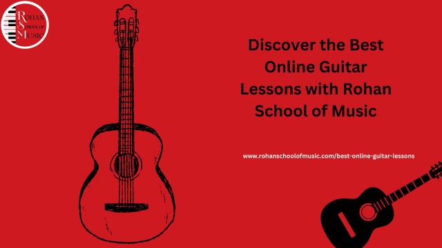 Discover the Best Online Guitar Lessons with Rohan School of Music – @rohanschoolofmusic on Tumblr