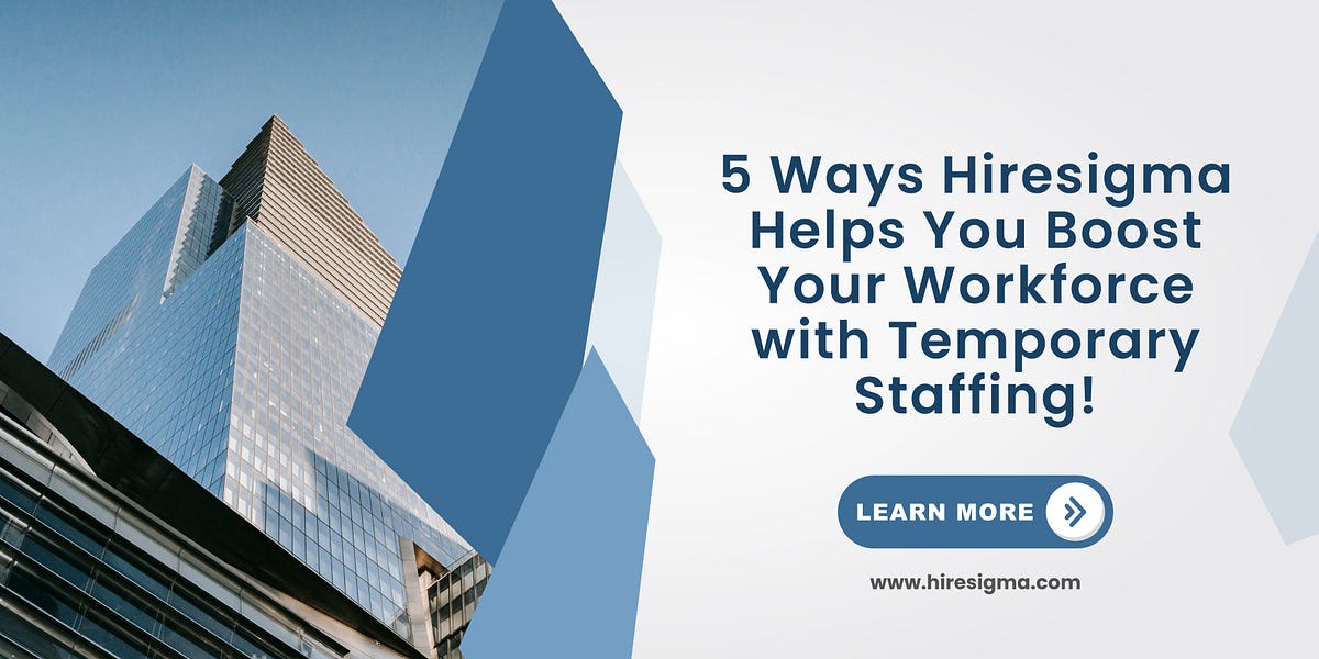 Boost Workforce Efficiency with Temporary Staffing | Medium