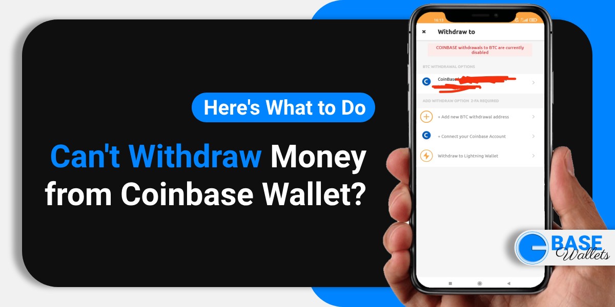 Can't Withdraw Money from Coinbase Wallet? Here's What to Do